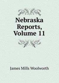 Nebraska Reports, Volume 11
