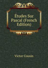 Etudes Sur Pascal (French Edition)