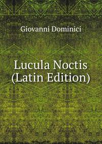 Lucula Noctis (Latin Edition)
