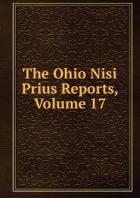 The Ohio Nisi Prius Reports, Volume 17