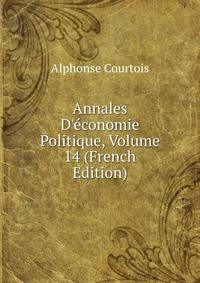 Annales D'?conomie Politique, Volume 14 (French Edition)