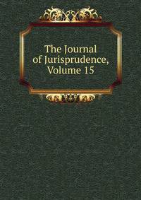 The Journal of Jurisprudence, Volume 15