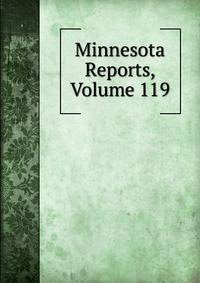 Minnesota Reports, Volume 119
