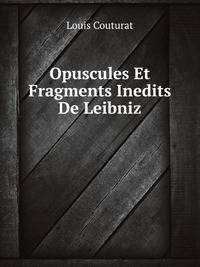 Opuscules Et Fragments Inedits De Leibniz (French Edition)
