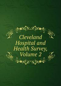 Cleveland Hospital and Health Survey, Volume 2