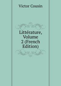 Litterature, Volume 2 (French Edition)