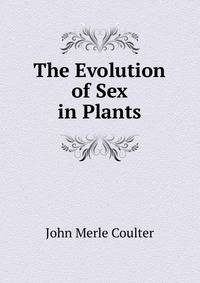 The Evolution of Sex in Plants