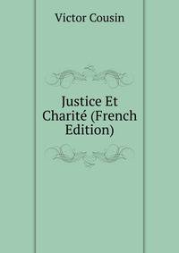 Justice Et Charite (French Edition)