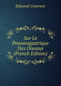 Sur Le Pneumogastrique Des Oiseaux (French Edition)