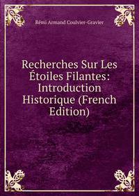 Recherches Sur Les Etoiles Filantes: Introduction Historique (French Edition)