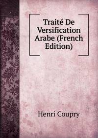 Traite De Versification Arabe (French Edition)