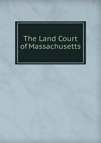 The Land Court of Massachusetts