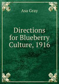 Directions for Blueberry Culture, 1916