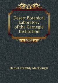 Desert Botanical Laboratory of the Carnegie Institution