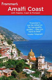Frommer's Amalfi Coast with Naples, Capri and Pompeii