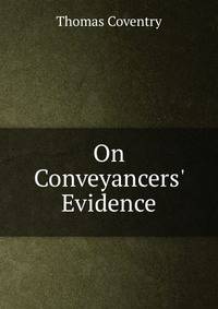 On Conveyancers' Evidence