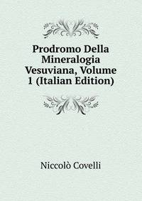 Prodromo Della Mineralogia Vesuviana, Volume 1 (Italian Edition)