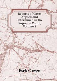 Reports of Cases Argued and Determined in the Supreme Court, Volume 2