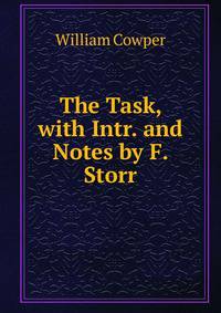 The Task, with Intr. and Notes by F. Storr