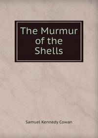 The Murmur of the Shells