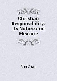 Christian Responsibility: Its Nature and Measure