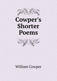 Cowper's Shorter Poems