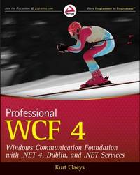 WCF 4: Windows Communication Foundation и .NET 4 для профессионалов