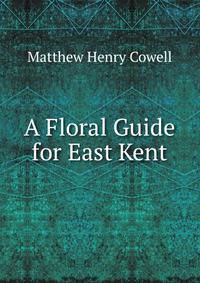 A Floral Guide for East Kent