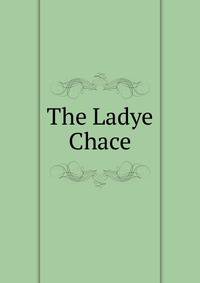 The Ladye Chace