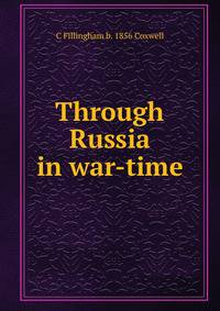 Through Russia in war-time