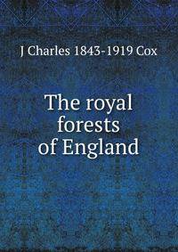 The royal forests of England