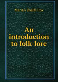 An introduction to folk-lore