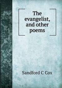 The evangelist, and other poems
