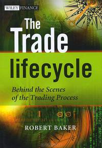 The Trade Lifecycle: Behind the Scenes of the Trading Process