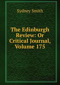 The Edinburgh Review: Or Critical Journal, Volume 175