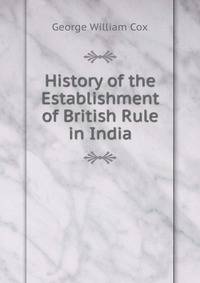 History of the Establishment of British Rule in India
