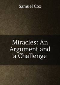Miracles: An Argument and a Challenge
