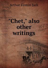 "Chet," also other writings
