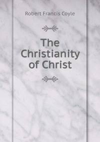 The Christianity of Christ