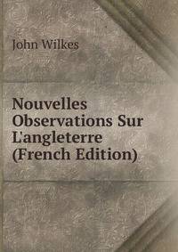 Nouvelles Observations Sur L'angleterre (French Edition)