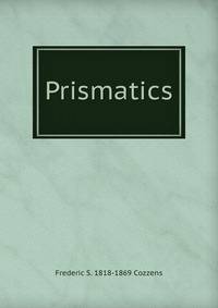 Prismatics