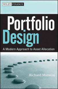 Portfolio Design: A Modern Approach to Asset Allocation