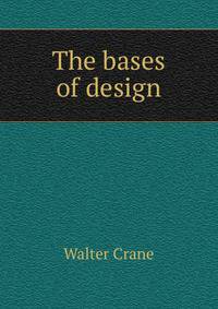 The bases of design