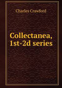 Collectanea, 1st-2d series