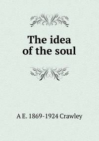 The idea of the soul