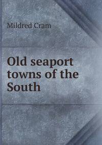Old seaport towns of the South