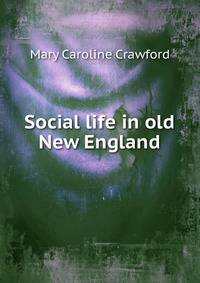 Social life in old New England