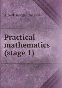 Practical mathematics (stage 1)