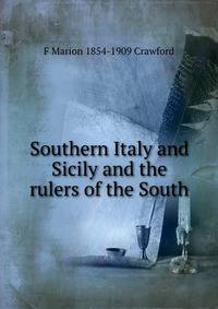 Southern Italy and Sicily and the rulers of the South