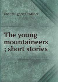 The young mountaineers ; short stories